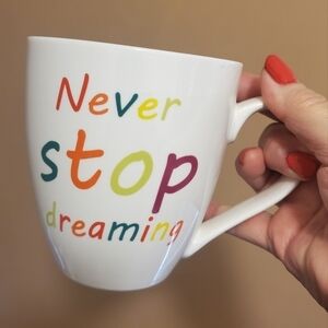 Home Essentials "Never Stop dreaming" Coffee Mug
